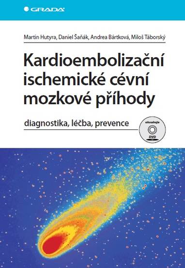 E-kniha Kardioembolizační ischemické cévní mozkové příhody - Martin Hutyra, Daniel Šaňák, Andrea Bártková, Miloš Táborský